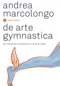 Andrea Marcolongo - De arte gymnastica (2022)