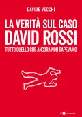 Davide Vecchi - La verità sul caso David Rossi (2022)