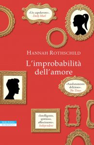 Hannah Rothschild – L’improbabilità dell’amore (2022)