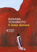 Banana Yoshimoto - Il dolce domani (2022)