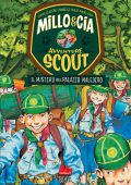 img Emanuelle Caillat, Camillo Acerbi - Millo & Cia. Avventure scout. Il mistero del palazzo malede