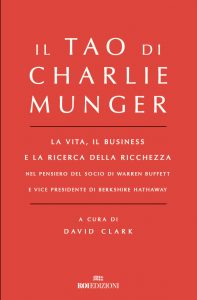 David Clark (a cura di) – Il Tao di Charlie Munger (2022)