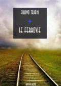 img Filippo Tajani - Le ferrovie (2019)