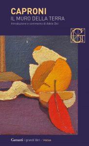 Giorgio Caproni – Il muro della terra (2022)