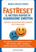 Maria Grazia Parisi - FastReset® Il metodo rapido di guarigione emotiva (2013)