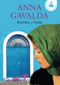Anna Gavalda - Insieme, e basta (2011)