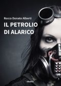 img Rocco Donato Alberti - Il petrolio di Alarico (2019)