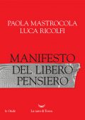 Paola Mastrocola, Luca Ricolfi - Manifesto del libero pensiero (2022)