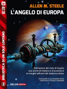 Allen M. Steele – L’Angelo di Europa (2018)