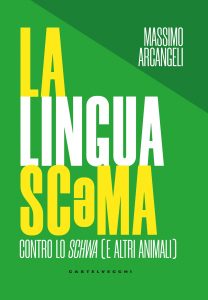 Massimo Arcangeli – La lingua scəma (2022)