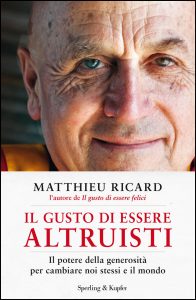 Matthieu Ricard – Il gusto di essere altruisti (2015)