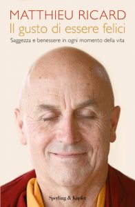 Matthieu Ricard – Il gusto di essere felici (2010)