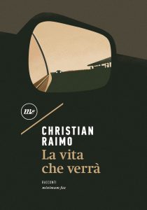 Christian Raimo – La vita che verrà (2021)