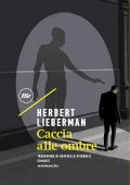 Herbert Lieberman - Caccia alle ombre (2020)