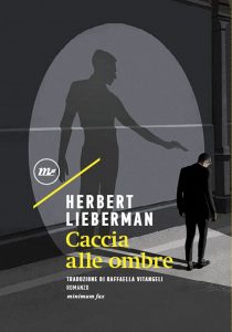 Herbert Lieberman – Caccia alle ombre (2020)