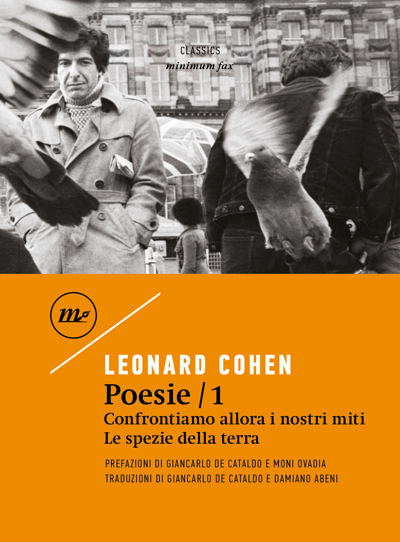 Leonard Cohen – Poesie 1. Confrontiamo allora i nostri miti – Le spezie della terra (2018)