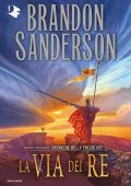 Brandon Sanderson - Cronache della Folgoluce Vol.1. La via dei re (2022)