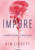 Kim Liggett - Le impure (2022)