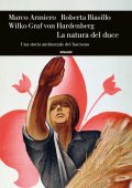 Marco Armiero, Roberta Biasillo, Wilko Graf von Hardenberg - La natura del duce (2022)