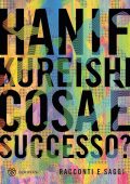 Hanif Kureishi - Cosa è successo? (2022)