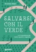 Andrea Mati - Salvarsi con il verde  (2022)