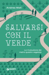 Andrea Mati – Salvarsi con il verde  (2022)