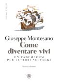 Giuseppe Montesano - Come diventare vivi (2022)
