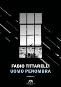 img Fabio Tittarelli - Uomo penombra (2020)
