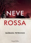 Barbara Petronio - Neve rossa (2022)