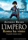 Anthony Riches - L'impero. Roma ha vinto (2022)