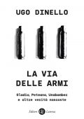 Ugo Dinello - La via delle armi (2022)