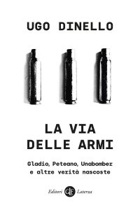Ugo Dinello – La via delle armi (2022)