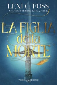 Lexi C. Foss – Dark Provenance Vol. 1. La figlia della morte (2022)