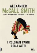 Alexander McCall Smith - I colorati panni degli altri (2022)