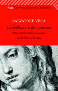 Salvatore Veca – La bellezza e gli oppressi (2010)