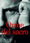Umberto Galimberti - Orme del sacro (2010)