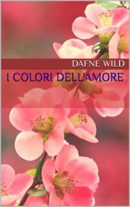 Dafne Wild – I colori dell’Amore (2022)