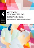 Giovanni Stanghellini - L'amore che cura (2018)