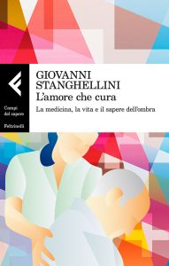 Giovanni Stanghellini – L’amore che cura (2018)