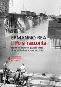 Ermanno Rea - Il Po si racconta (2017)