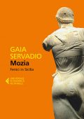 Gaia Servadio - Mozia. Fenici in Sicilia (2018)