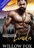 img Willow Fox - Nascosto. Lincoln (Eagle Tactical Serie #3) (2022)