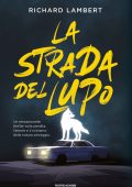 Richard Lambert - La strada del lupo (2022)