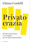 Chiara Cordelli - Privatocrazia (2022)