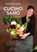 Rossana Dian - Cucino sano, con lo sgarro (2022)