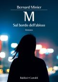 Bernard Minier - M. Sul bordo dell'abisso (2022)