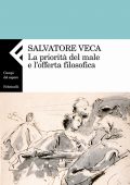 Salvatore Veca - La priorità del male e l'offerta filosofica (2010)