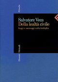 Salvatore Veca - Della lealtà civile (2016)