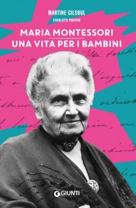 Martine Gilsoul, Charlotte Poussin – Maria Montessori (2022)