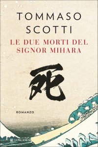 Tommaso Scotti – Le due morti del signor Mihara (2022)